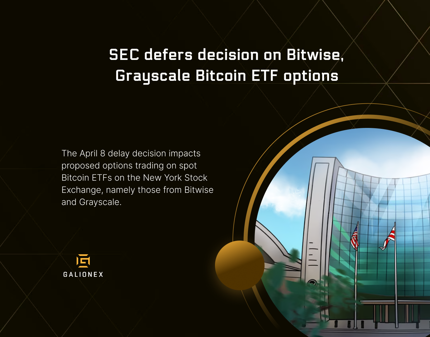 SEC defers decision on Bitwise, Grayscale Bitcoin ETF options
