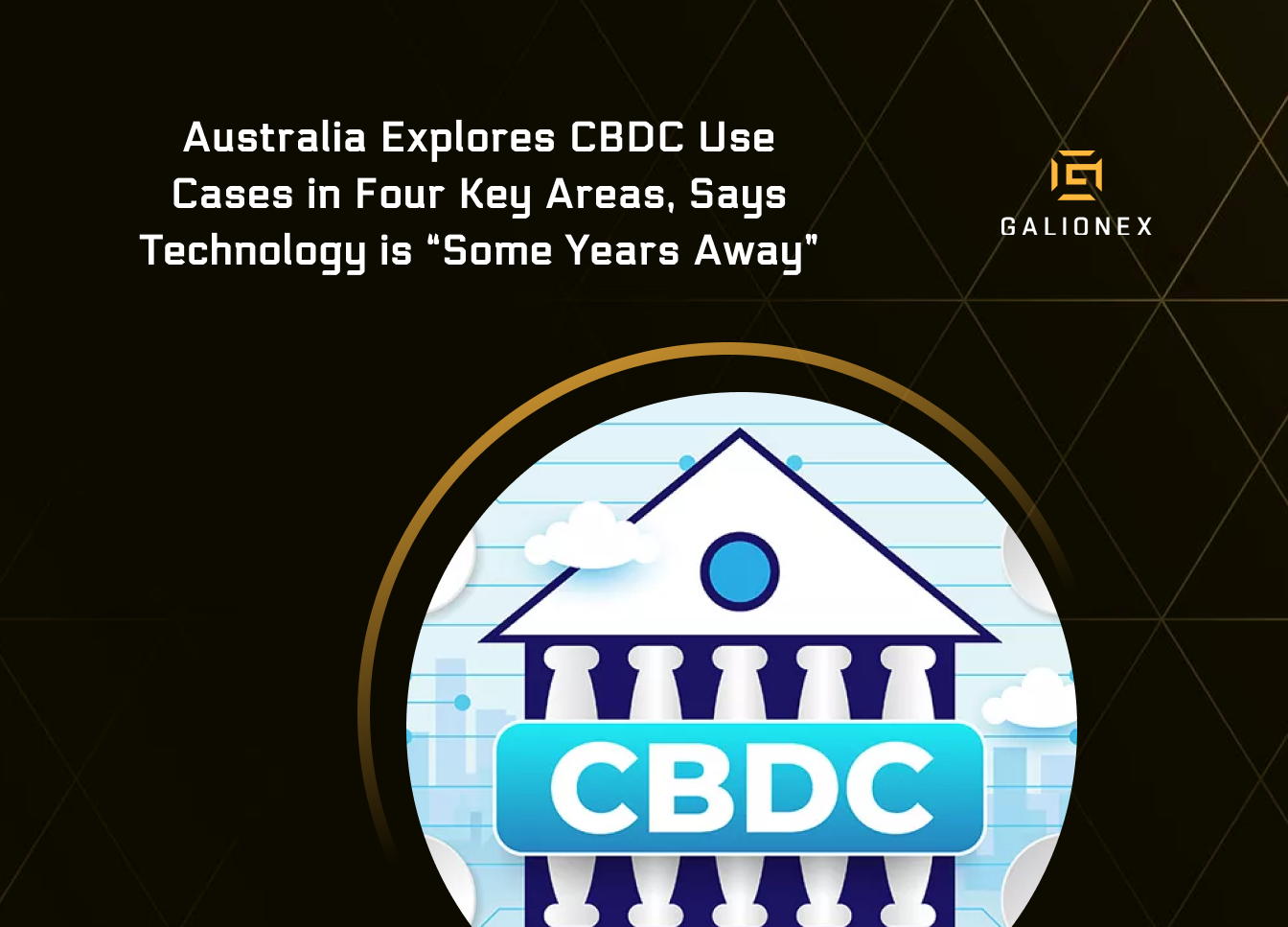 Australia Explores CBDC Use Cases in Four Key Areas, Says Technology is “Some Years Away”