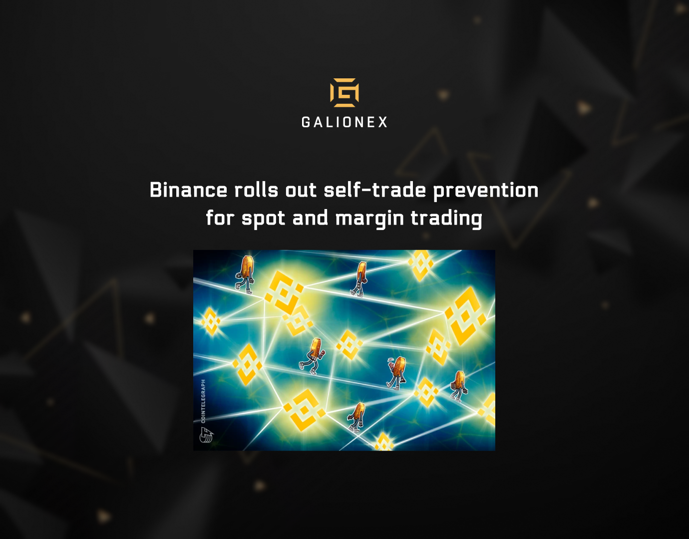 Binance rolls out self-trade prevention for spot and margin trading