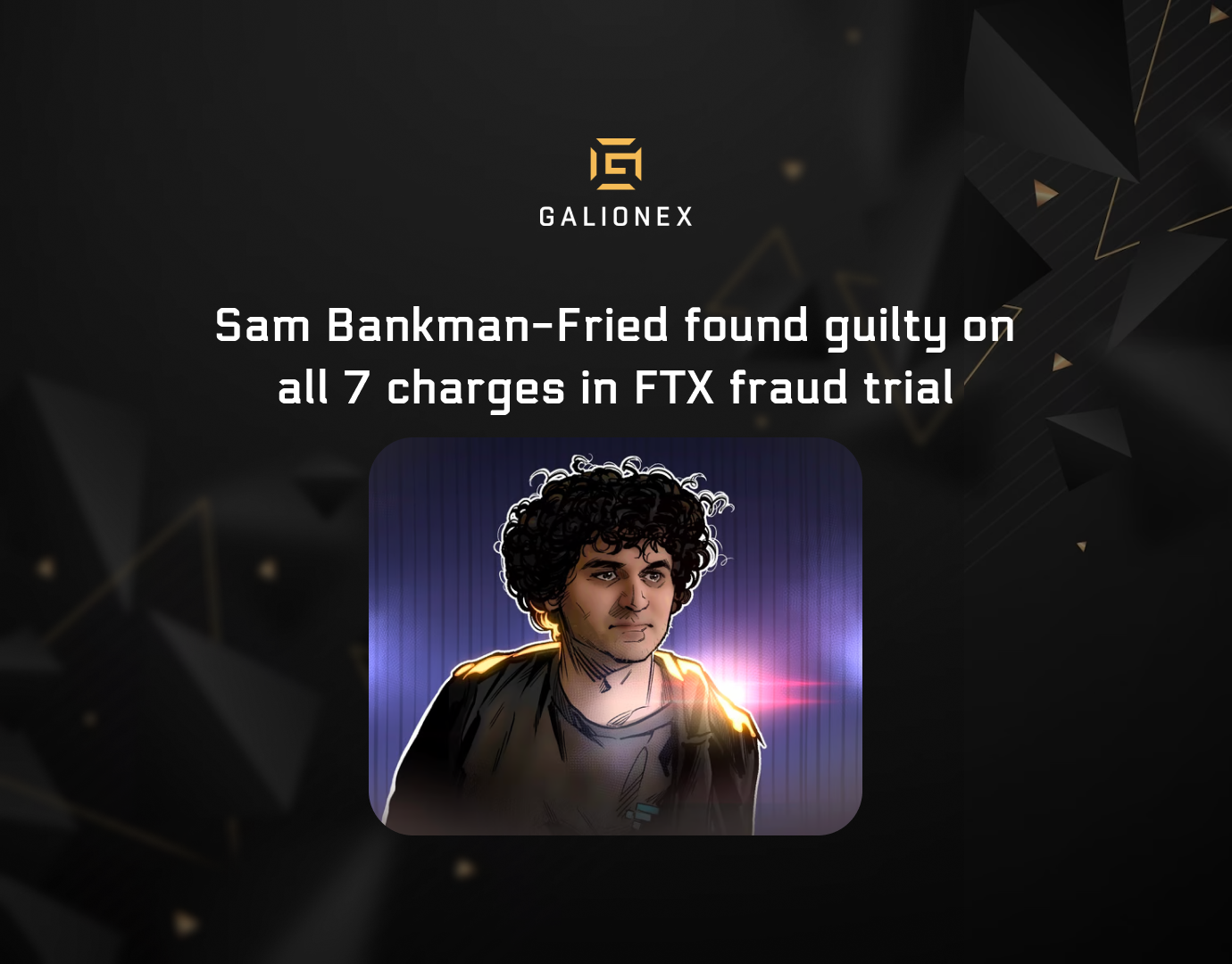 Sam Bankman-Fried found guilty on all 7 charges in FTX fraud trial