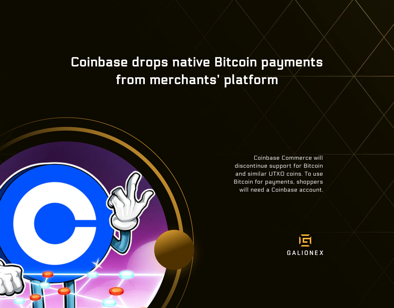 Coinbase drops native Bitcoin payments from merchants’ platform