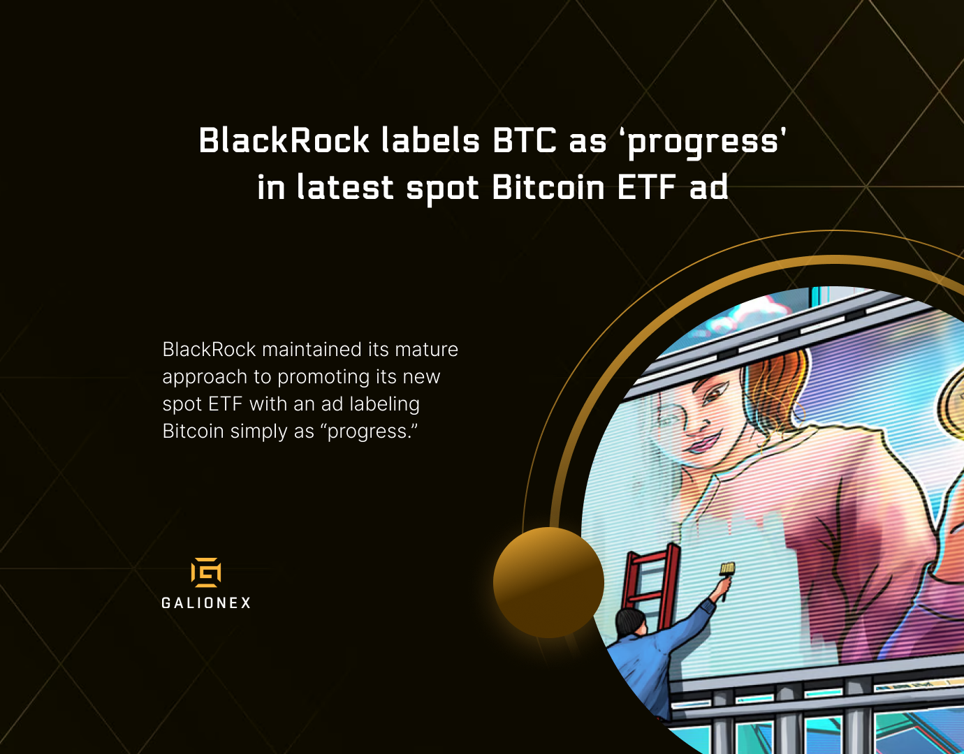 BlackRock labels BTC as ‘progress’ in latest spot Bitcoin ETF ad