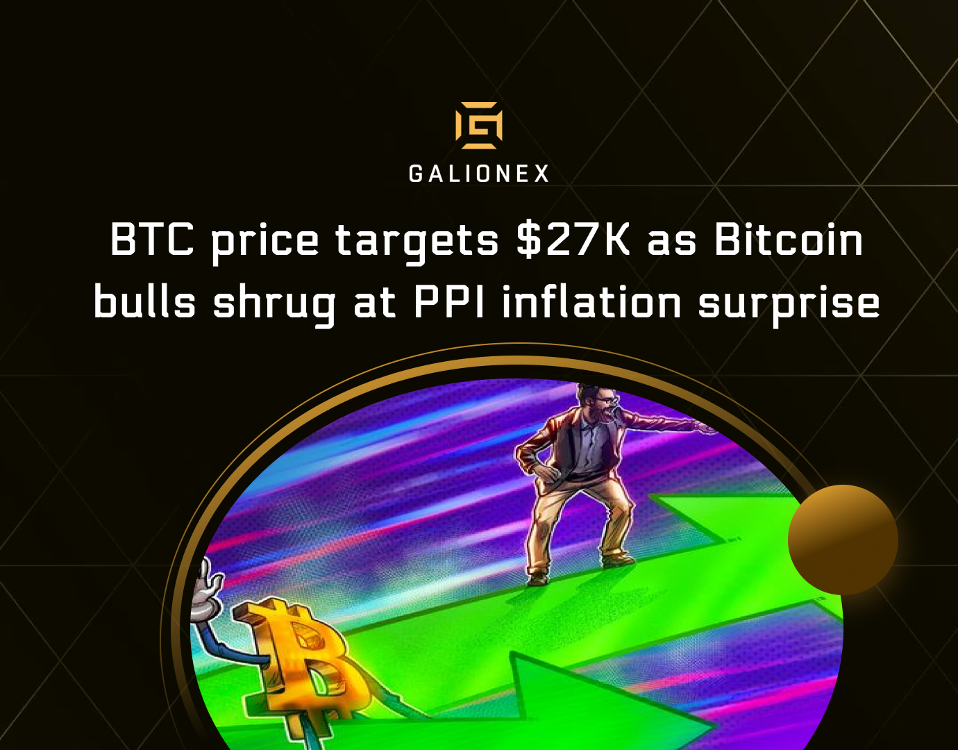 BTC price targets $27K as Bitcoin bulls shrug at PPI inflation surprise