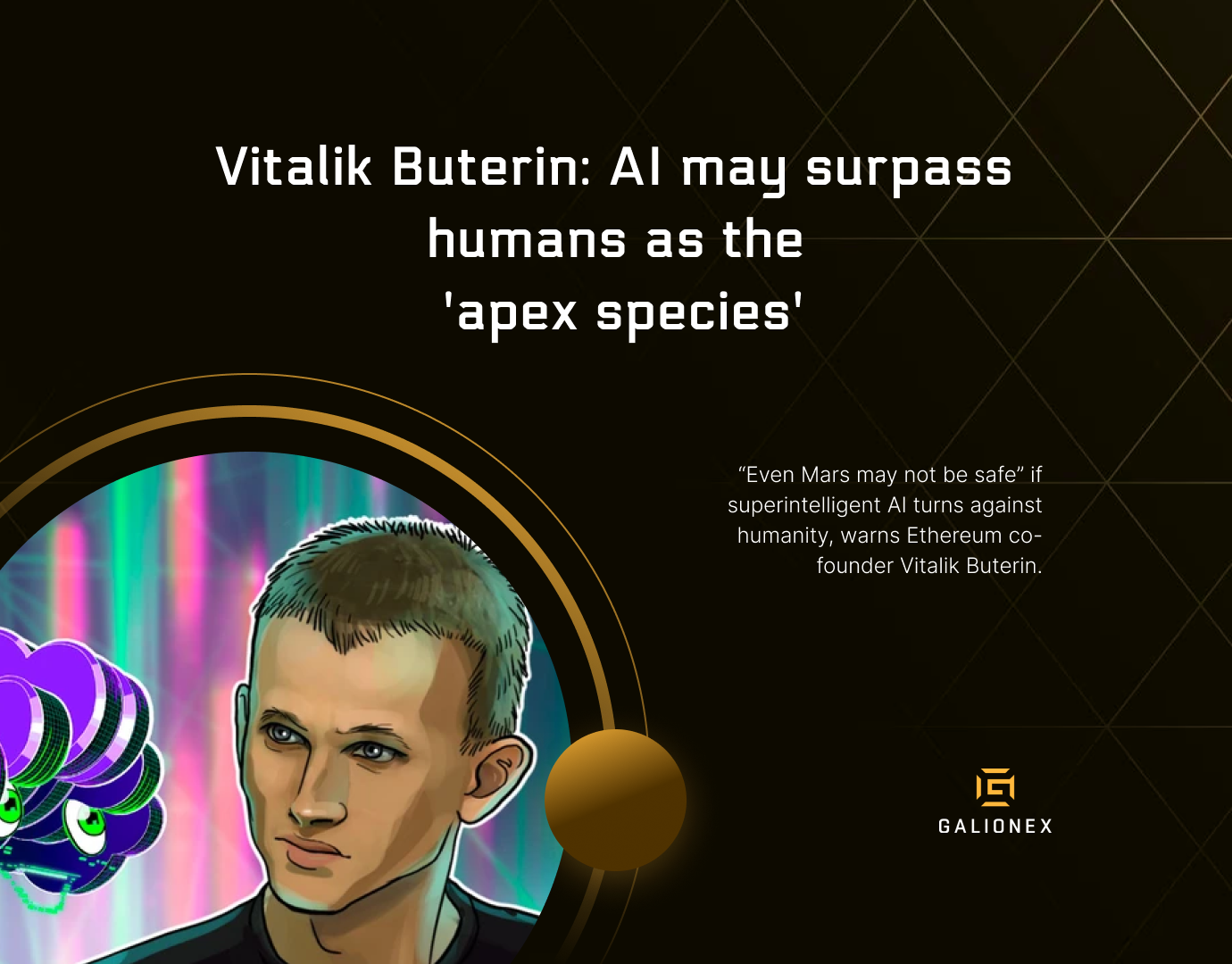 Vitalik Buterin: AI may surpass humans as the 'apex species'