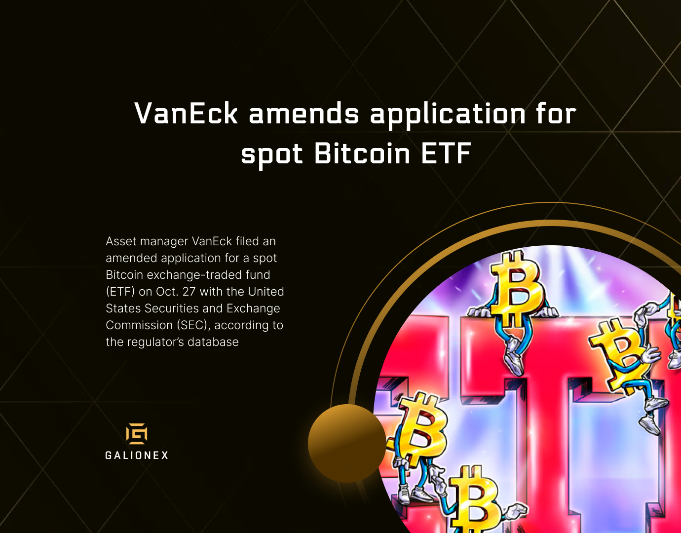 VanEck amends application for spot Bitcoin ETF