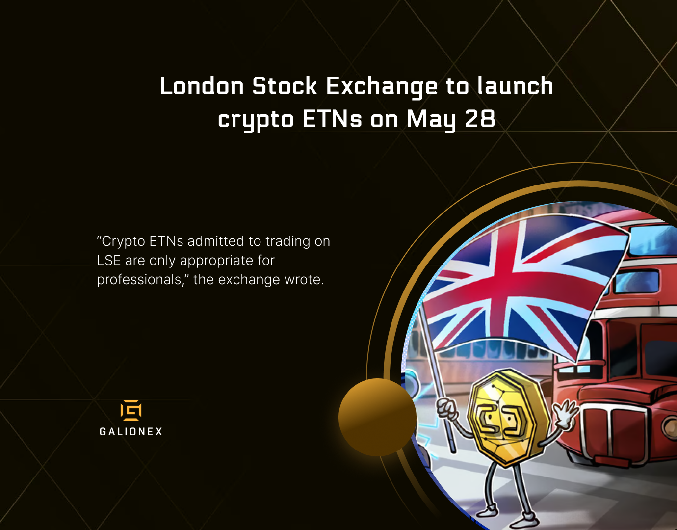 London Stock Exchange to launch crypto ETNs on May 28